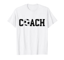 Load image into Gallery viewer, Soccer Coach Shirt Gear Apparel Soccer Coach Gifts

