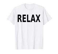 Load image into Gallery viewer, Relax Retro 80s Party T Shirt
