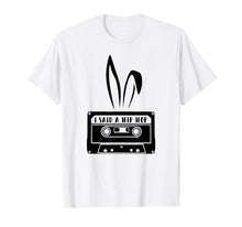 Load image into Gallery viewer, I Said A Hip Hop Funny Easter Bunny Shirt For Adult Boy Girl
