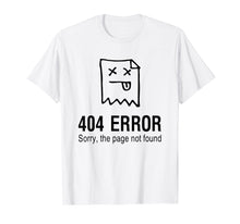 Load image into Gallery viewer, Funny Error 404 Developer Coder Programmer T-Shirt
