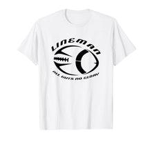 Load image into Gallery viewer, Football Lineman - Offensive or Defensive Line T-Shirt
