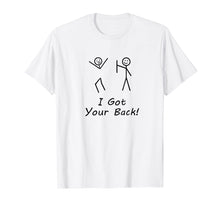Load image into Gallery viewer, Funny I Got Your Back T-Shirt
