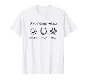 I'm A Simple Woman Sunshine Horses Dogs T Shirt