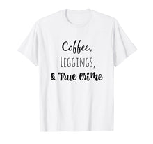 Load image into Gallery viewer, Coffee Leggings and True Crime T-Shirt
