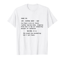 Load image into Gallery viewer, Funny Shirt for Screenwriter Writing in Coffee Shop Script
