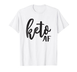 Keto AF Funny Fitness Tshirt