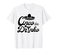 Load image into Gallery viewer, Cinco de drinko shirt Cinco De Mayo Party Gift
