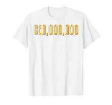 Load image into Gallery viewer, CEO,000,000 Entrepreneur Business tshirt
