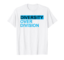 Load image into Gallery viewer, Diversity Over Division
