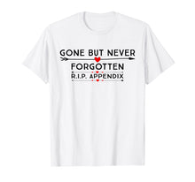 Load image into Gallery viewer, Appendix Surgery Shirt Funny Removal Appendectomy Gift Tee
