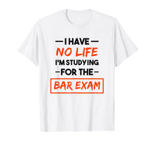Load image into Gallery viewer, Bar Exam Tee Shirt Funny Law School Graduation Gifts
