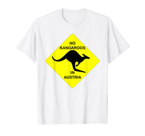 No Kangaroos In Austria Funny T-Shirt Yellow Sign Gift Tee