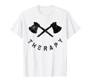 Axe Throwing Therapy Shirt Axe Thrower Smile Tee Men Women