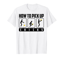 Load image into Gallery viewer, How To Pick Up Chicks Shirt | Cute Pick Chicks 101 Tee Gift
