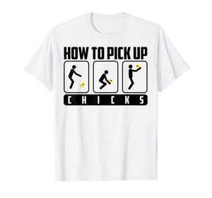 How To Pick Up Chicks Shirt | Cute Pick Chicks 101 Tee Gift