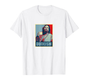 Dudeism Hope Tee Shirt