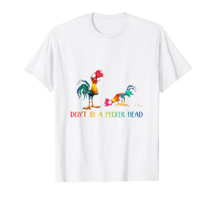Farmer chicken dont be a pecker head Tshirt