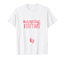 Load image into Gallery viewer, Funny Pregnancy Shirt for Women Napping Two Gift Pregnant
