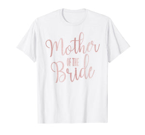 Mother Of The Bride Wedding Party Gift T-Shirt