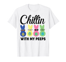 Load image into Gallery viewer, Chillin With My Peeps T-shirt Easter Bunny Candy Gift Kids
