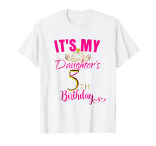 Load image into Gallery viewer, Cute It's My Daughter's 5th Birthday Shirt Party Outfit
