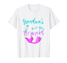 Load image into Gallery viewer, Funny Grandma Of The Mermaid Birthday T Shirt
