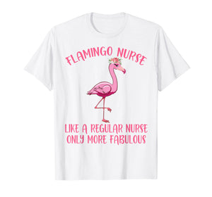 Pink Flamingo Nurse Shirt - Funny Flamingo Shirts