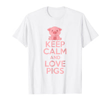 Load image into Gallery viewer, Keep Calm and Love Pigs T-Shirt
