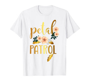 Petal Patrol Shirt Flower Girl Wedding T-Shirt