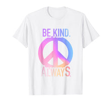 Load image into Gallery viewer, Be Kind Always Anti Bullying Hippie Shirt With Peace Sign

