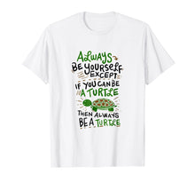 Load image into Gallery viewer, Funny Sea Turtles Always be a Turtle Beach T-Shirt Gift Tee
