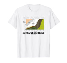 Load image into Gallery viewer, Igneous Is Bliss Geology Rock Geek Humor
