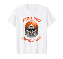 Load image into Gallery viewer, Feeling Dangerous 6 For Men, kids, Women | Football T-Shirts
