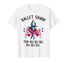 Load image into Gallery viewer, Ballet Shark Ten Du Du Du Funny Shark Dancing T-shirt
