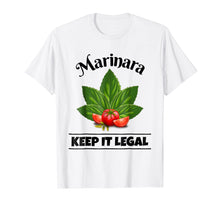 Load image into Gallery viewer, Marinara Keep It Legal Basil Tomatoes Food Humor T-Shirt
