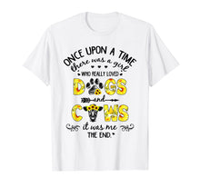 Load image into Gallery viewer, Once Upon A Time there Was A Girl Love Dogs &amp; Cows T-Shirt
