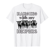 Load image into Gallery viewer, Funny Hanging With My Heifers T-Shirt Cattle Farmers Gift
