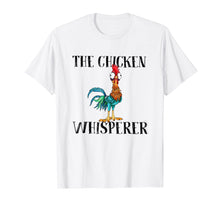 Load image into Gallery viewer, the chicken whisperer shirt

