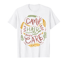 Load image into Gallery viewer, Camp Hair Don't Care Camping Outdoors T shirt Women Kids
