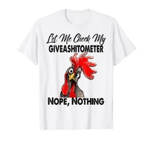 Load image into Gallery viewer, Let Me Check My Giveashitometer Nope Nothing Chicken T-Shirt
