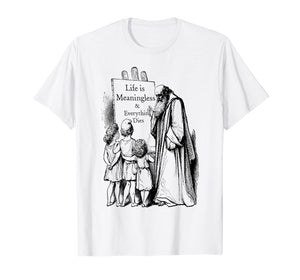 Life is Meaningless T shirt - Nihilist Philosophy