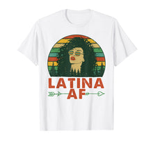 Load image into Gallery viewer, Latina AF Vintage Retro Shirt, Latinas Gift for Latino Women T-Shirt
