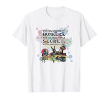 Load image into Gallery viewer, Tea Party - Bonkers Quote - Alice In Wonderland T Shirt
