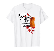 Load image into Gallery viewer, Keep Calm And Spaghetti Clamp T-Shirt
