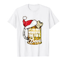 Load image into Gallery viewer, It's The Most Wonderful Time For A Beer Christmas T-Shirt

