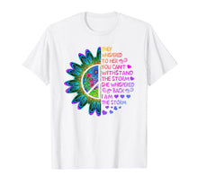 Load image into Gallery viewer, Woman Strong Girls Hippie Shirt I am The Storm Gift T Shirt
