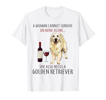 Load image into Gallery viewer, A Woman Cannot Survive On Wine Alone Golden Retriever Tshirt
