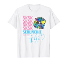 Load image into Gallery viewer, SKSKSK and I Oop! Scrunchie Life Girls &amp; Women's Humorous T-Shirt
