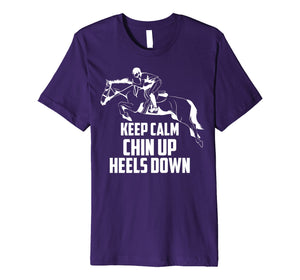 Keep Calm Chin Up Heels Down Equestrian Horse Jumping Gift
