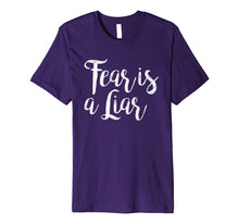 Load image into Gallery viewer, Fear is a Liar Gift TShirt
